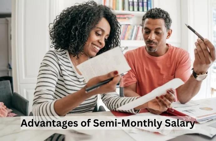 What Are the Advantages of a Semi-Monthly Pay Schedule?