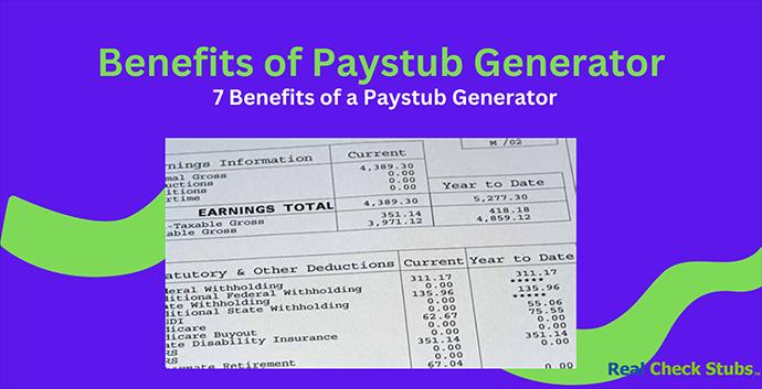7 Essential Benefits of Pay Stub Generator