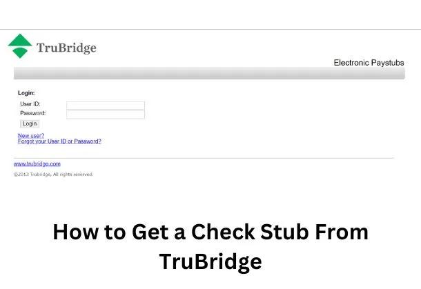How to Get a Check Stub From TruBridge