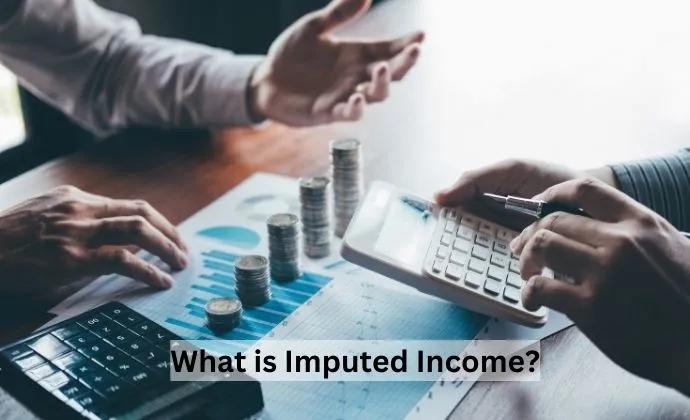 Imputed Income: What it is and how it is calculated
