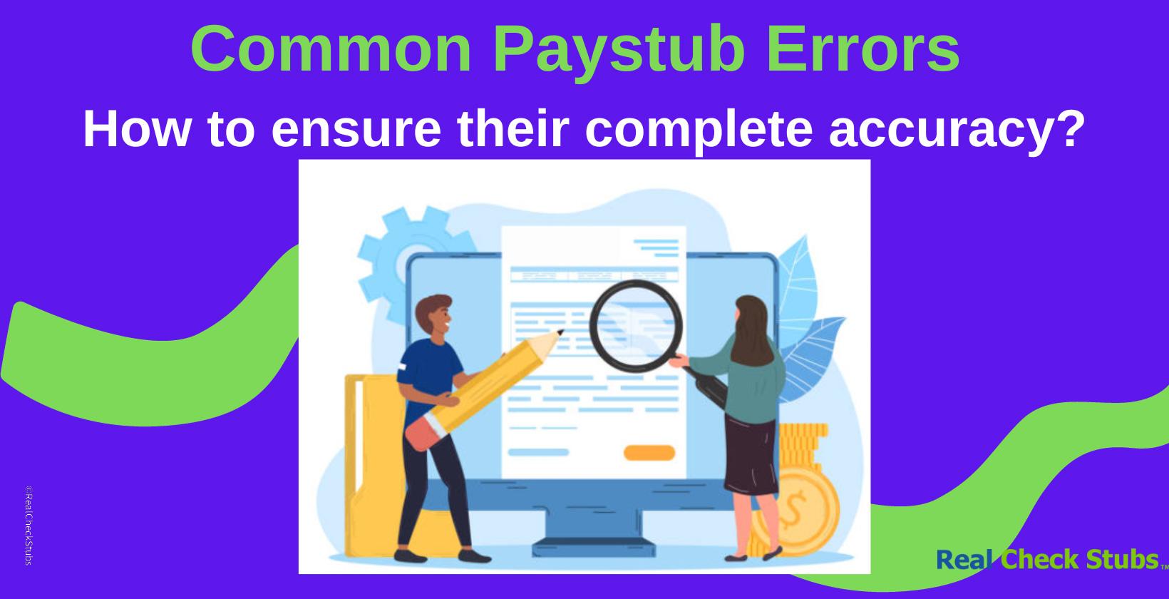 Common errors to watch out for on your pay stub