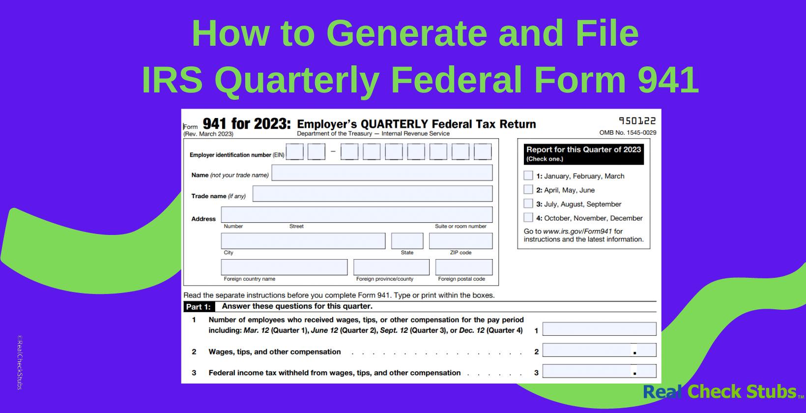 How to Generate and File IRS Quarterly Federal Form 941