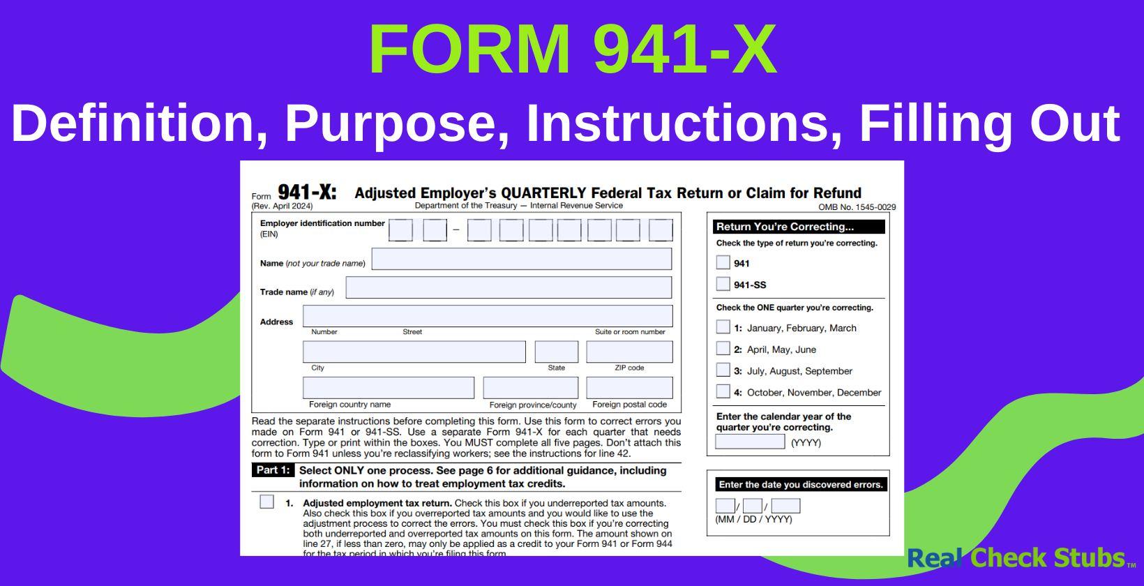 Form 941 X: Instructions, Purpose, Complete, File