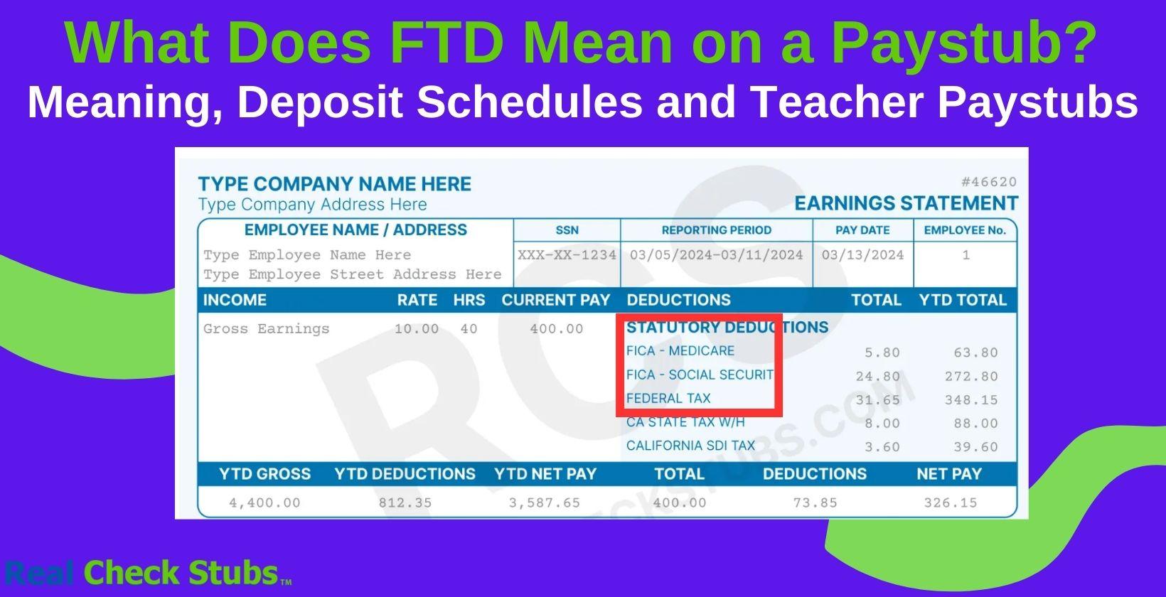 Federal Tax Deposits (FTD) Meaning on Paystubs