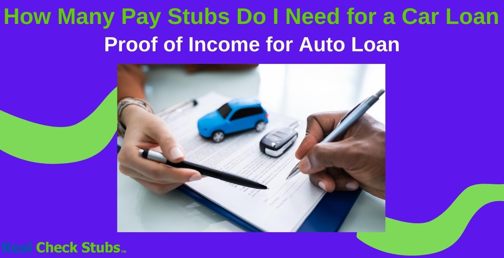 How Many Pay Stubs Do I Need for a Car Loan? (2025)